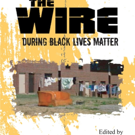 Cracking The Wire During Black Lives Matter