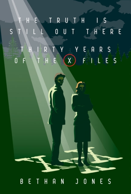 The X-Files The Truth is Still Out There: Thirty Years of The X-Files