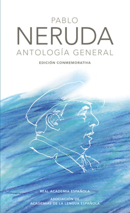 Antología general Neruda / General Anthology