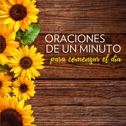 Oraciones de un minuto para comenzar el día / One Minute Prayers to Start Your Day