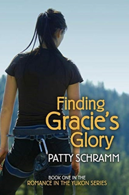 Finding Gracie's Glory: Book One in the Romance