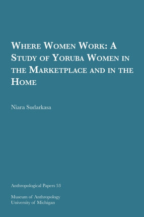 Where Women Work Volume 53: A Study of Yoruba