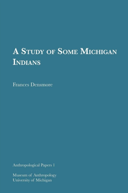 A Study of Some Michigan Indians Volume 1