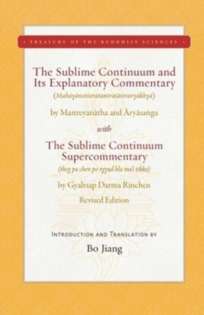 The Sublime Continuum and Its Explanatory Commentary: With the Sublime Continuum Supercommentary - Revised Edition