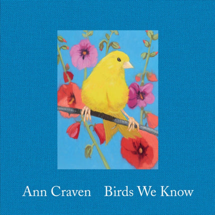 Ann Craven: Birds We Know