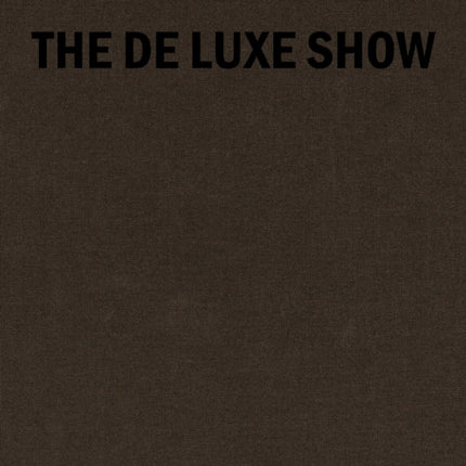 The De Luxe Show