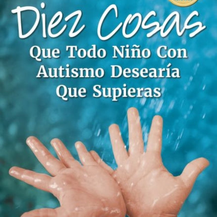 Diez Cosas que Todo Niño con Autismo Desearía que