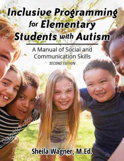 Inclusive Progamming for Elementrary Students with Autism: A Manual of Social and Communication Skills