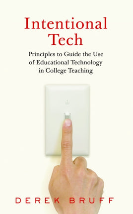 Intentional Tech: Principles to Guide the Use of