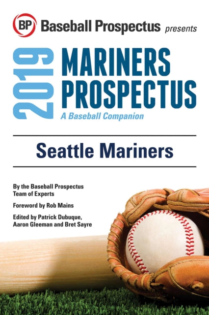 Seattle Mariners 2019: A Baseball Companion