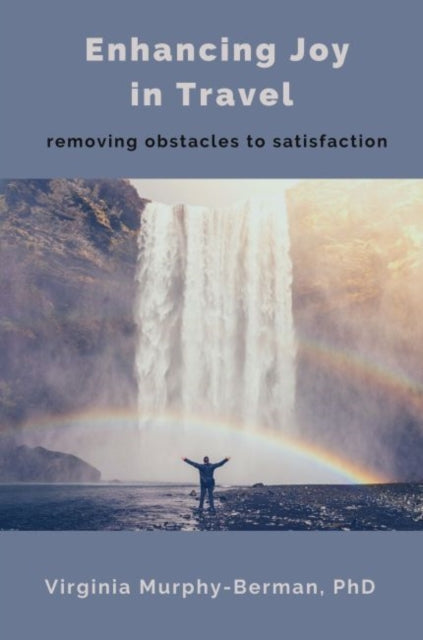 Enhancing Satisfaction in Travel: Overcoming
