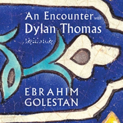 An Encounter with Dylan Thomas