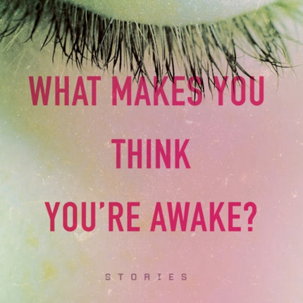 What Makes You Think You're Awake?