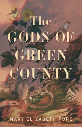 The Gods of Green County: A Novel