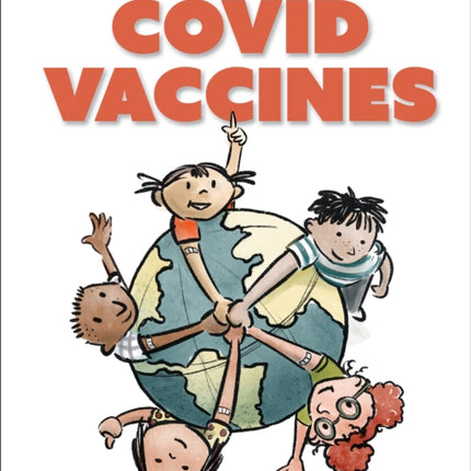 Helping Our World Get Well: COVID Vaccines