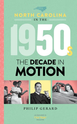 North Carolina in the 1950s: The Decade in Motion