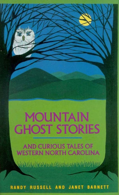 Mountain Ghost Stories and Curious Tales of