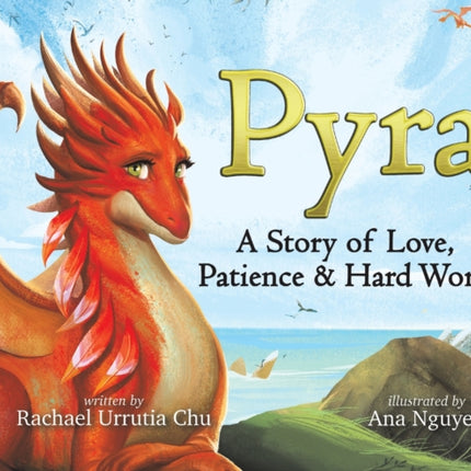 Pyra: A Story of Love, Patience & Hard Work