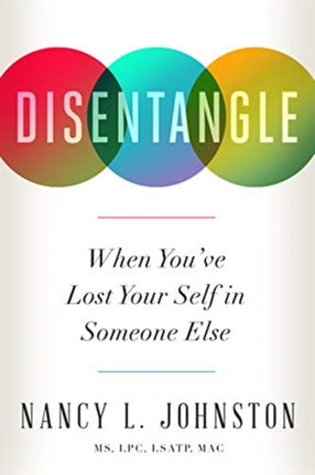 Disentangle: When You've Lost Your Self in Someone Else