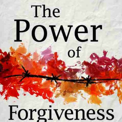 The Power of Forgiveness