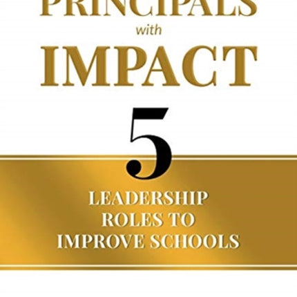 Principals with Impact: 5 Leadership Roles to