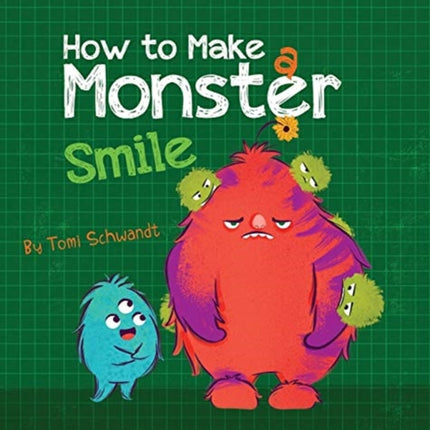 How to Make a Monster Smile