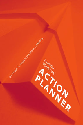 Launch Your Life Action Planner: Creating a Life in Service of God