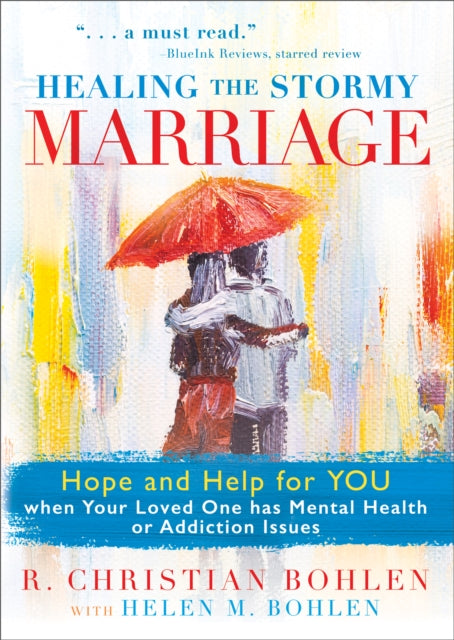 Happy After All: Hope, Healing, and Humor for a Marriage with Emotional, Mental, or Addiction Issues: Hope, Healing, and Humor for a Marriage with Emotional, Mental, or Addiction Issues