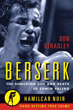 Berserk: The Shocking Life and Death of Edwin