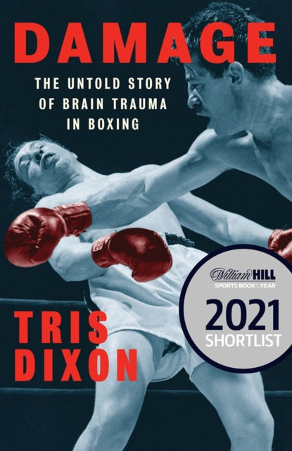 Damage: The Untold Story of Brain Trauma in Boxing