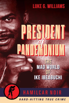 The President of Pandemonium: The Mad World Of