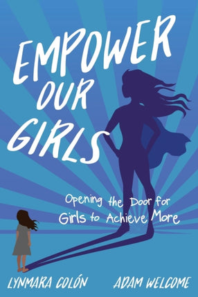 Empower Our Girls: Opening the Door for Girls to