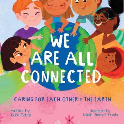 We Are All Connected: Taking care of each other &