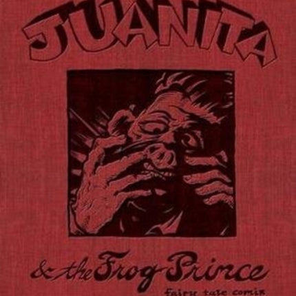 Juanita and the Frog Prince: Fairy Tale Comix