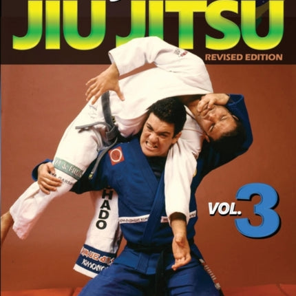 Encyclopedia of Brazilian Jiu Jitsu: Volume 3