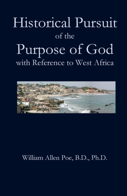 Historical Pursuit of the Purpose of God with