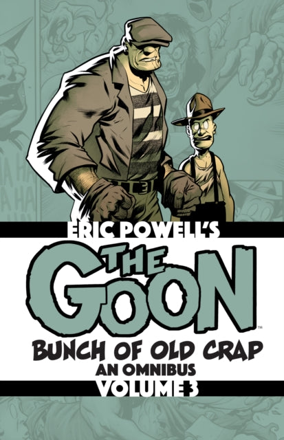 The Goon: Bunch of Old Crap Volume 3: An Omnibus