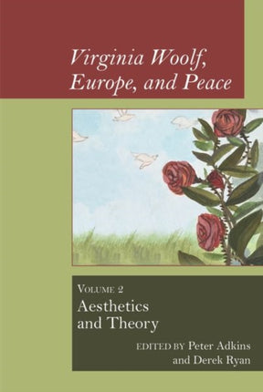 Virginia Woolf, Europe, and Peace: Vol. 2 Aesthetics and Theory