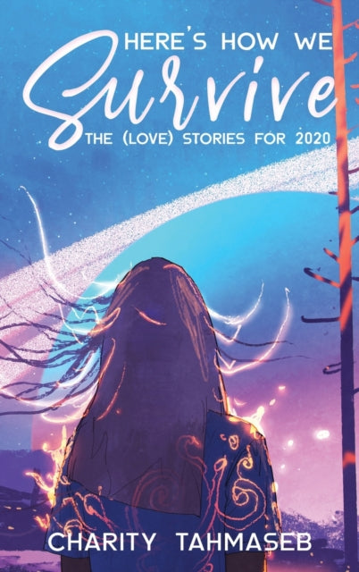 Here's How We Survive: The (Love) Stories for