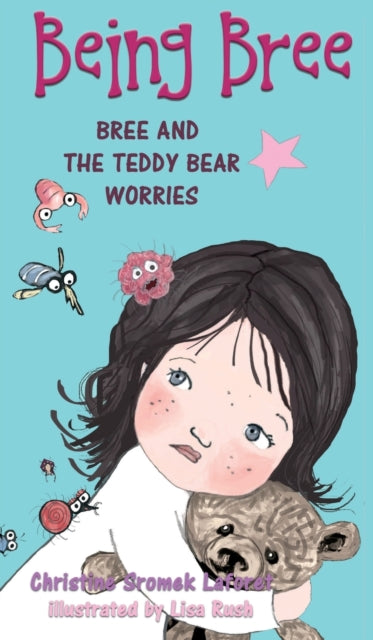 Being Bree: Bree and the Teddy Bear Worries