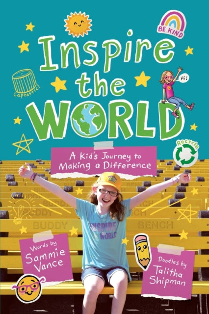 Inspire the World: A Kid's Journey to Making a Difference