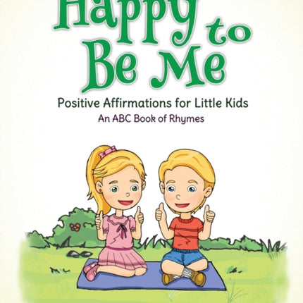 Happy to Be Me: Positive Affirmations for Little