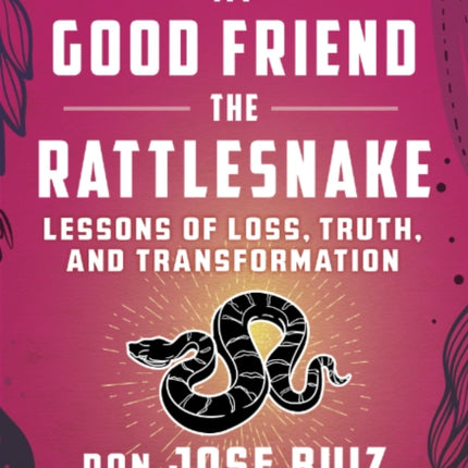 My Good Friend the Rattlesnake