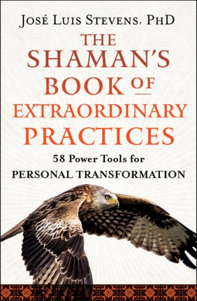 The Shamans Book of Extraordinary Practices