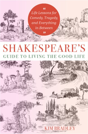 ShakespeareS Guide to Living the Good Life