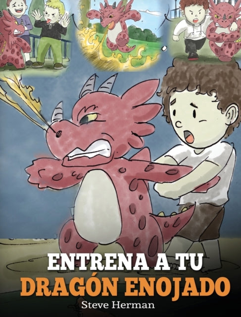 Entrena a tu Dragón Enojado: Enseña a tu dragón a