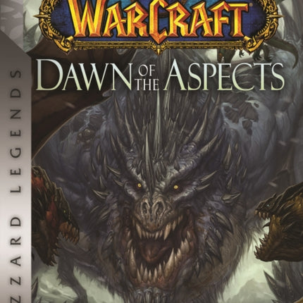 World of Warcraft: Dawn of the Aspects: Blizzard Legends