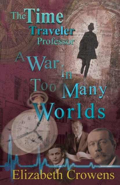 The Time Traveler Professor, Book Three: A War in