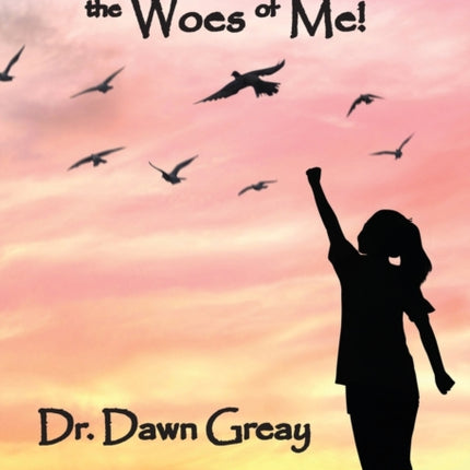 Beyond the Woes of Me