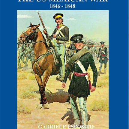 Armies of the Us-Mexican War: 1846 - 1848